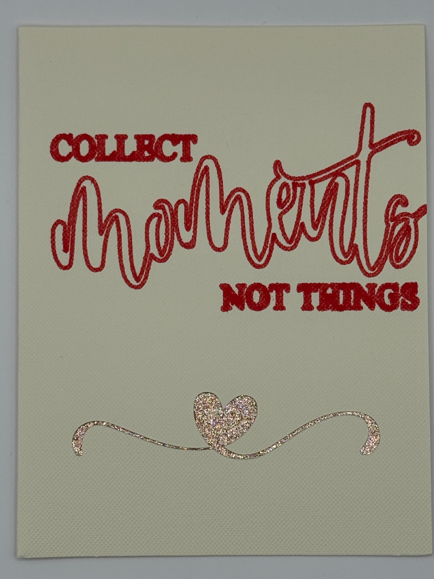 Collect Moments Not Things