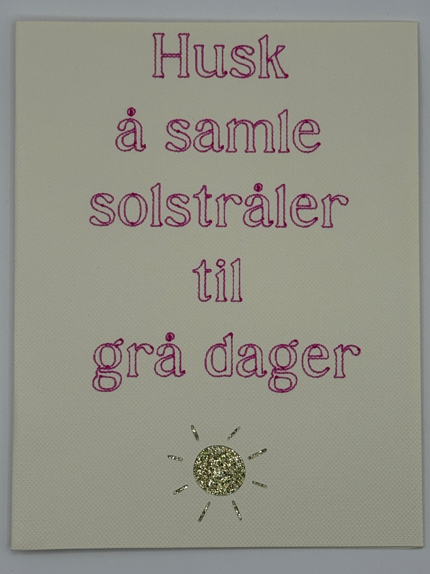 Husk å samle solstråler til grå dager