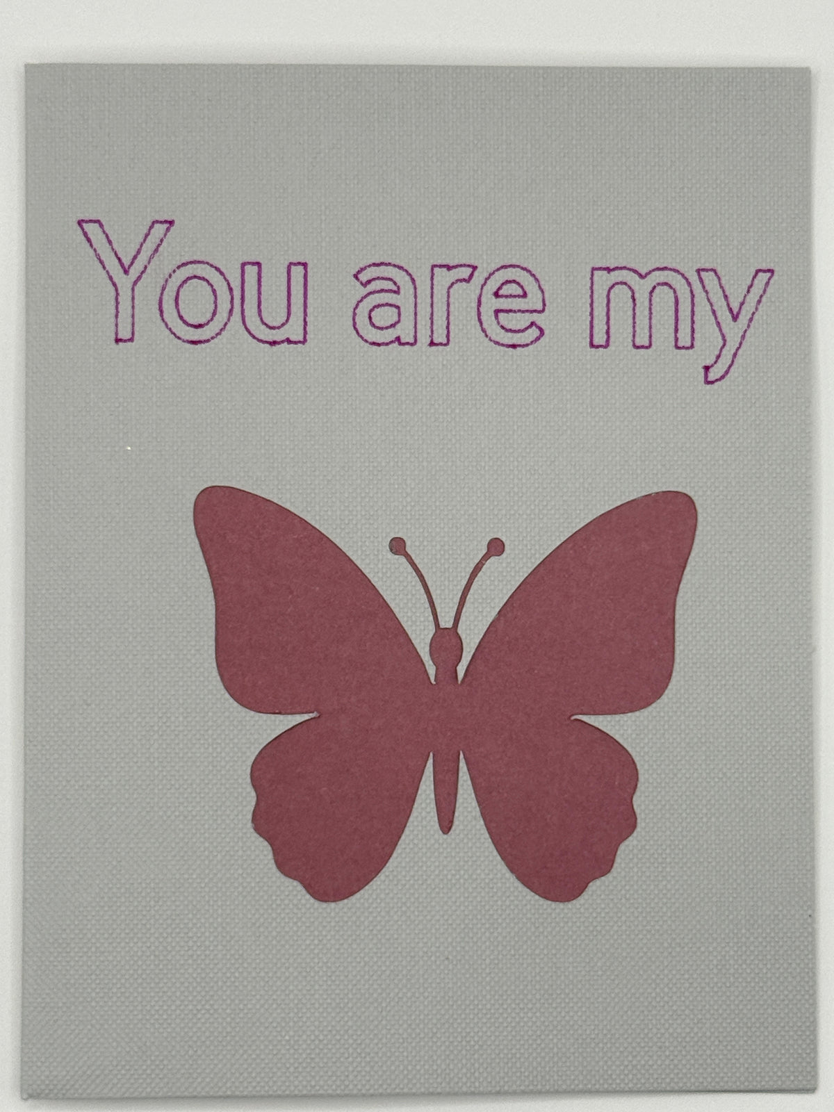 You are my butterfly