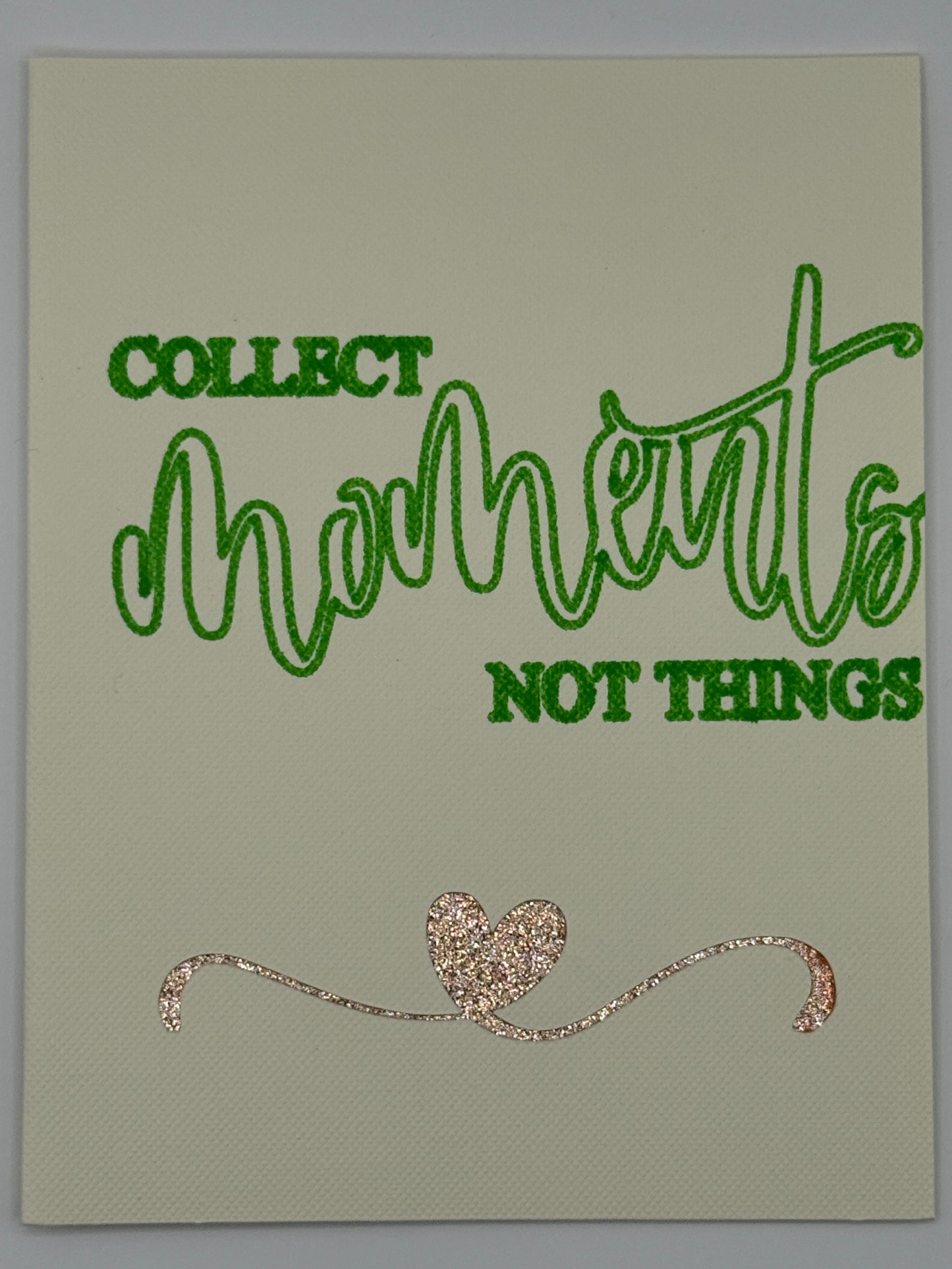 Collect Moments Not Things