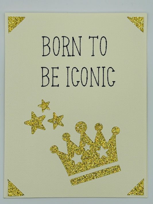 Born to Be Iconic