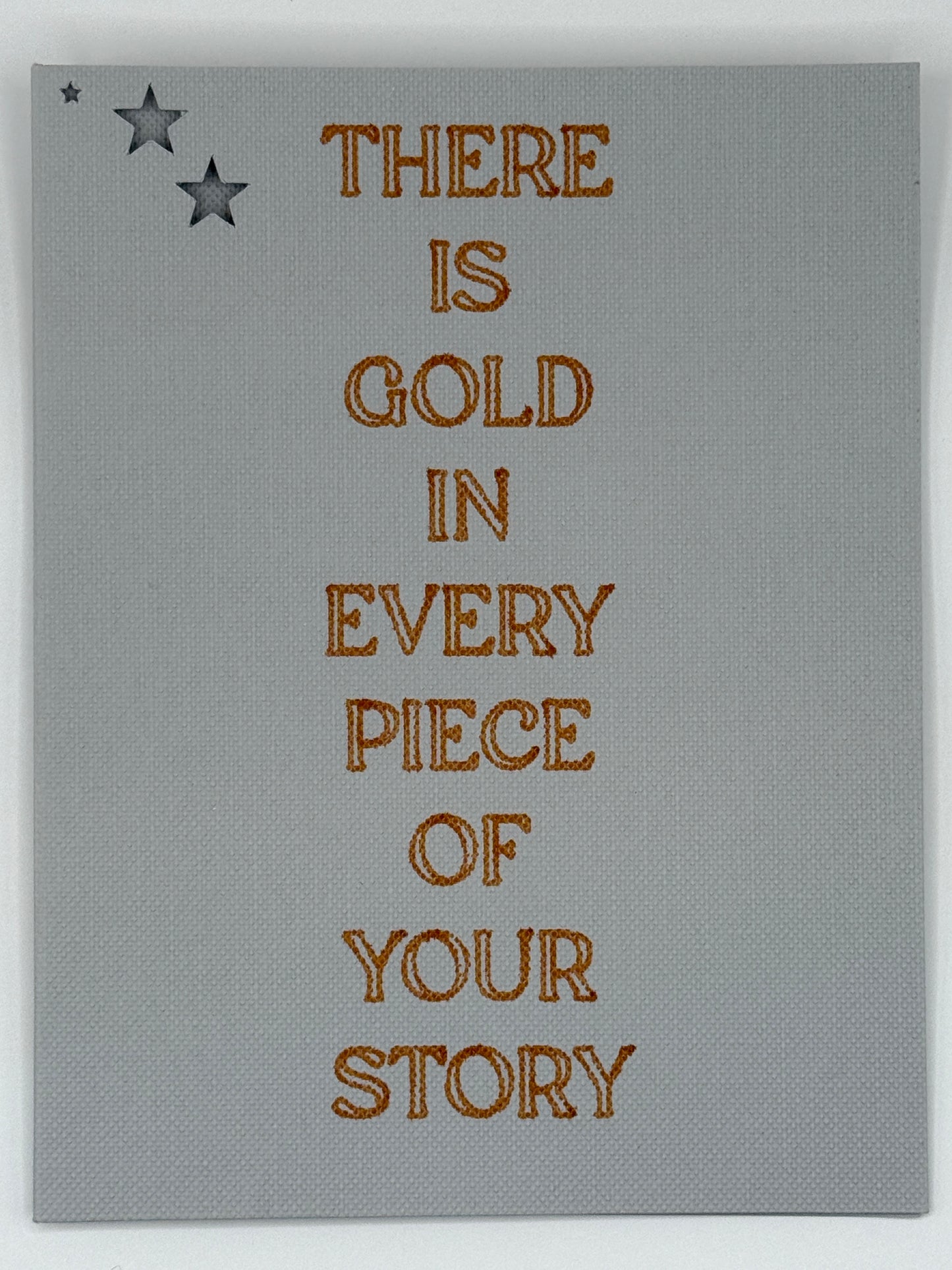 There Is Gold in Every Piece of Your Story