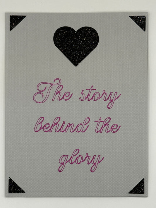 The Story Behind the Glory