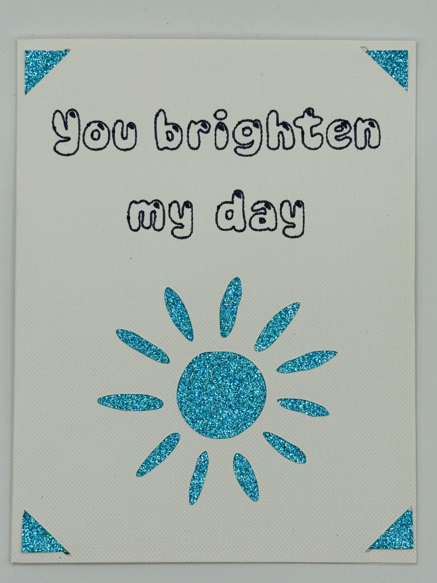 You Brighten My Day