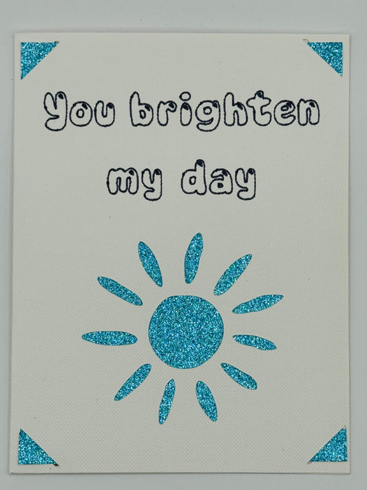 You Brighten My Day